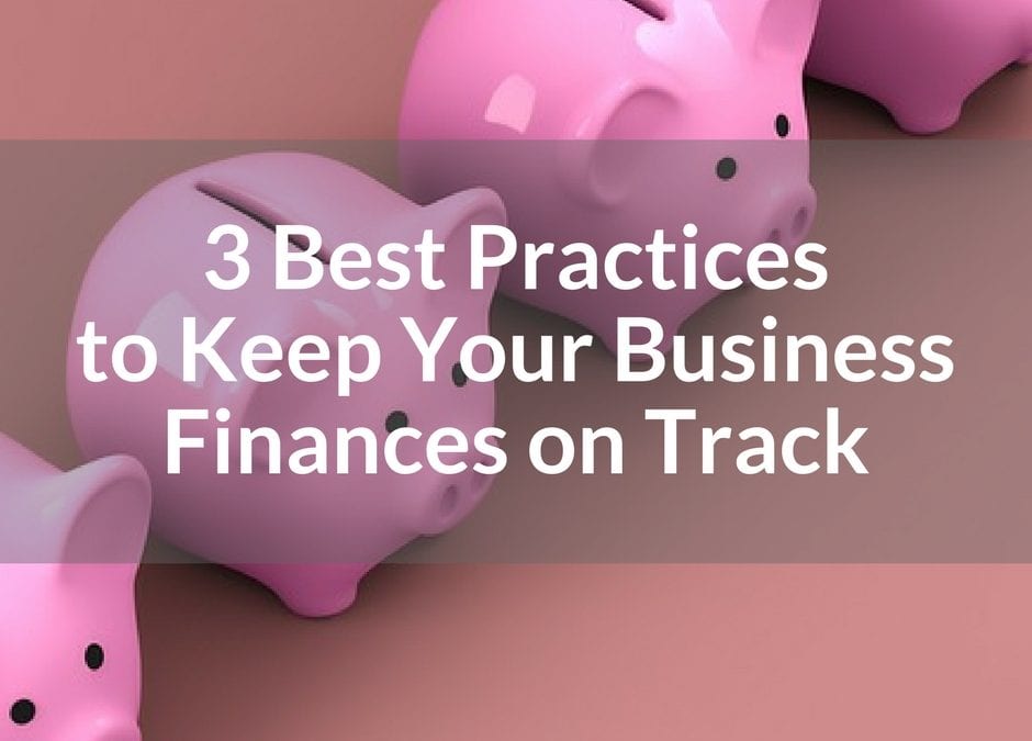 Best Business Practices to Keep Finances on Track